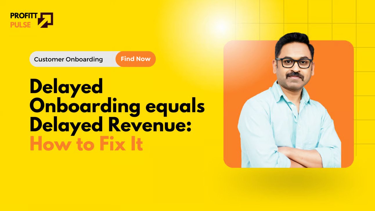 Delayed Onboarding equals Delayed Revenue: How to Fix It