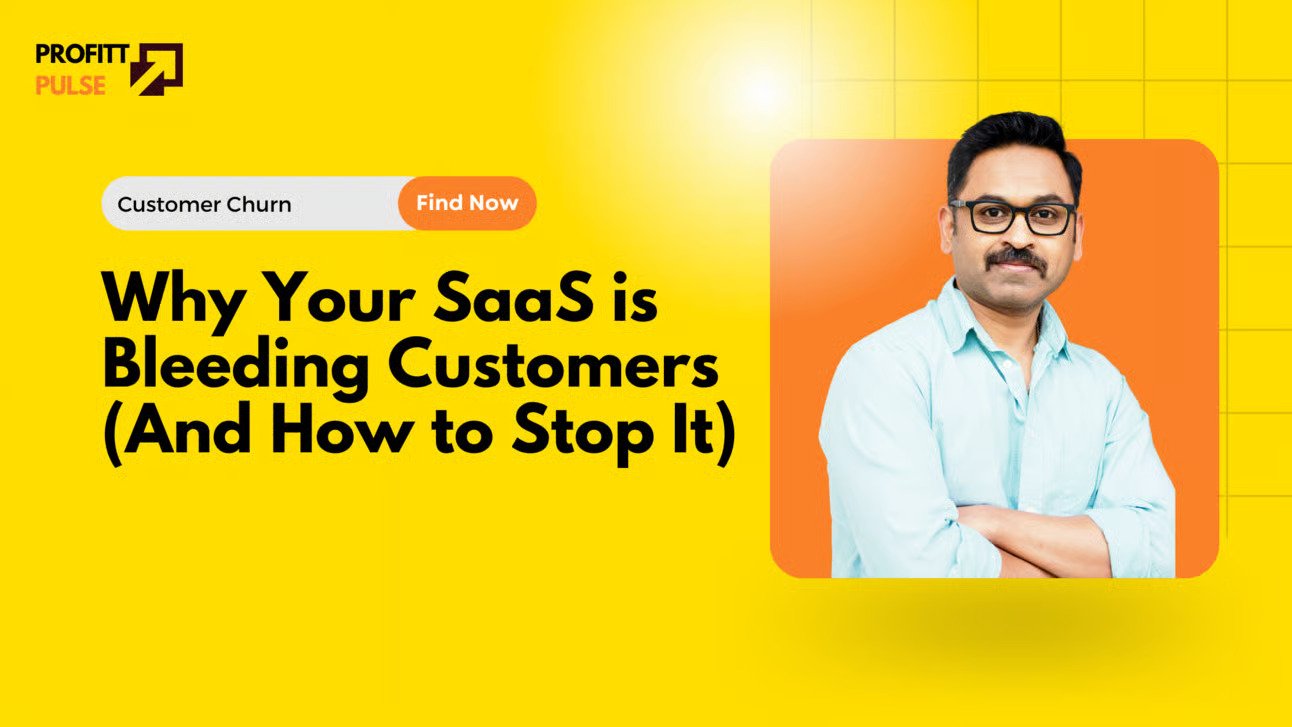 Why Your SaaS is Bleeding Customers (And How to Stop It)